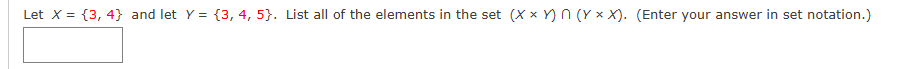 HOW TO ANSWER Let X = {3, 4} and let Y = {3, 4,