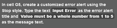How do I do this? In cell G5, create a customized