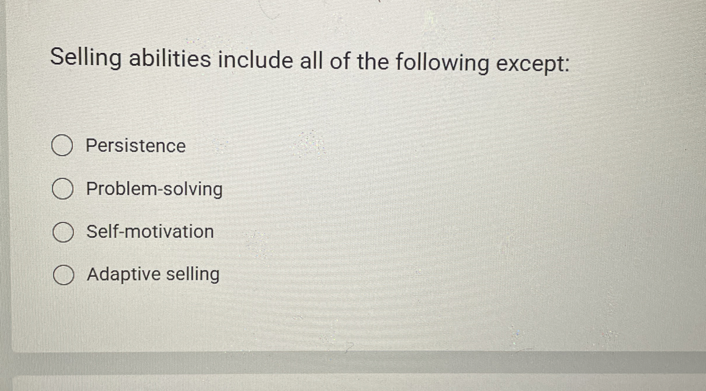 Selling abilities include all of the following