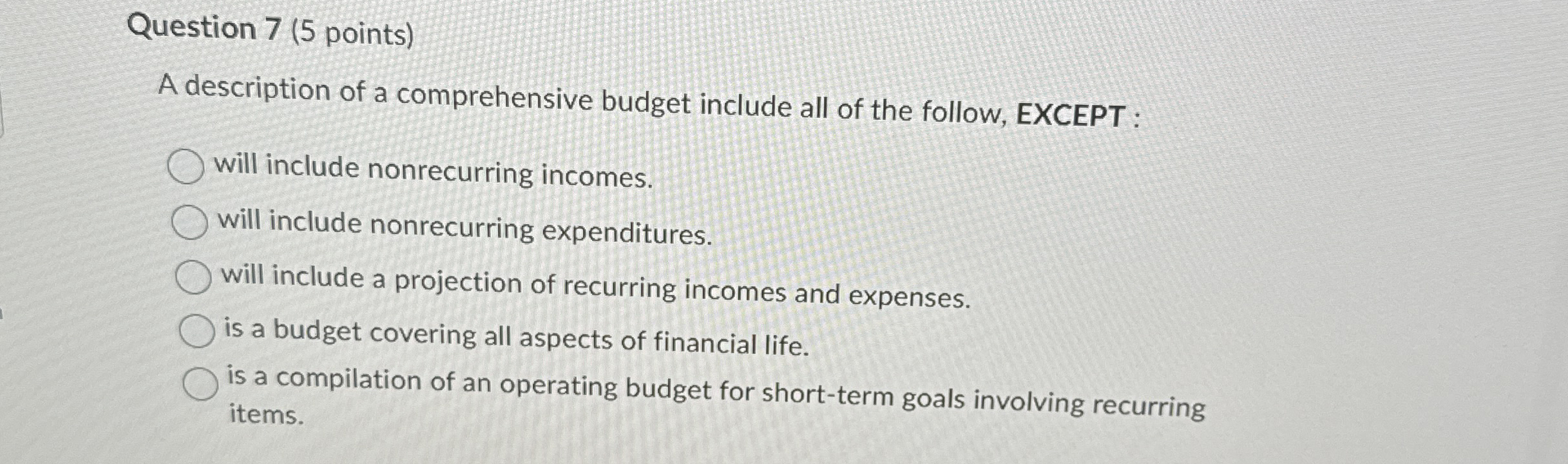 Question 7 ( 5 points ) A description of a