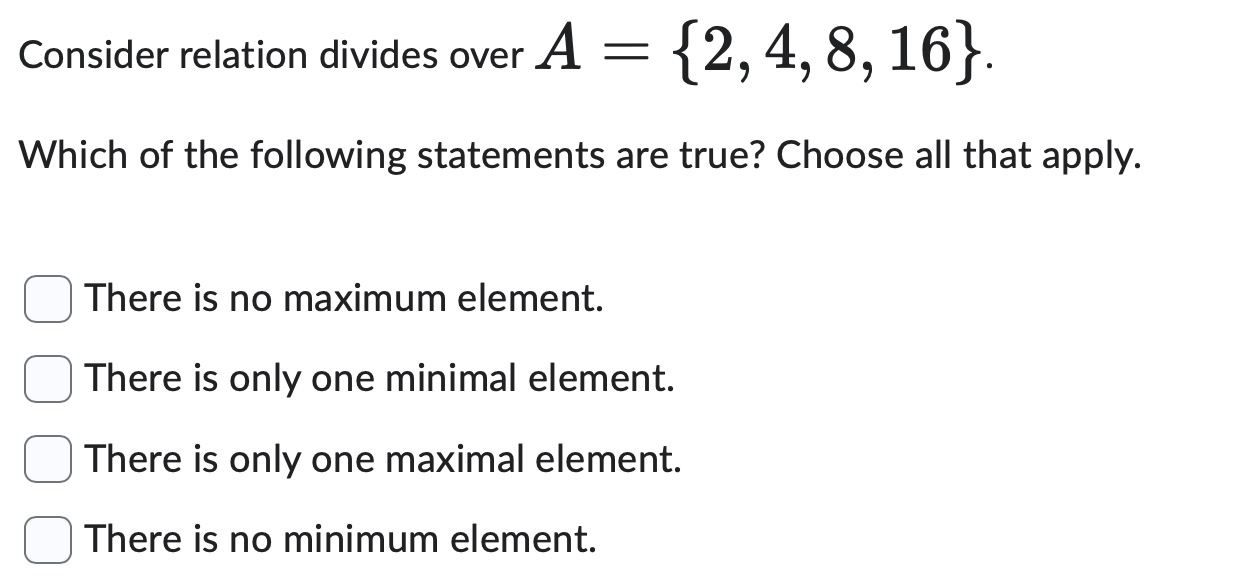 answer Consider relation divides over A {2, 4, 8,