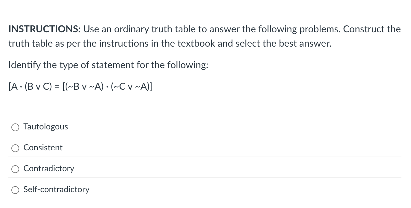answer INSTRUCTIONS: Use an ordinary truth table