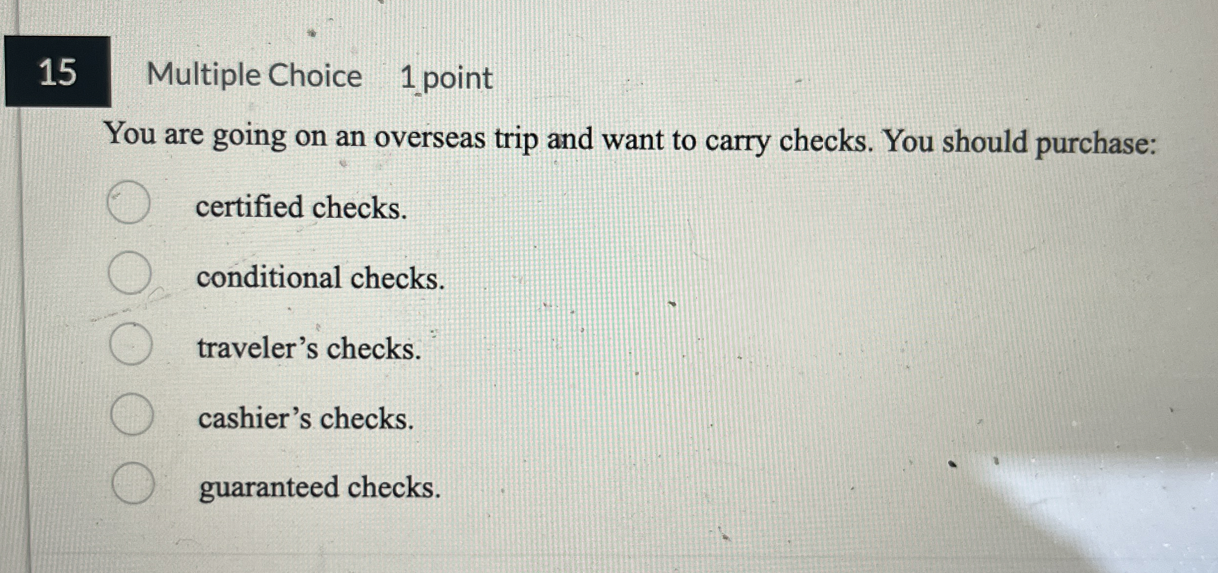 1 5 Multiple Choice 1 point You are going on an