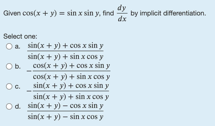 answer dy Given cos(x + y) = sin x sin y, find by