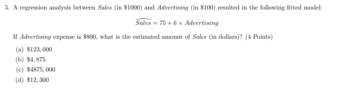 answer 5. A regression analysis between Sales (in