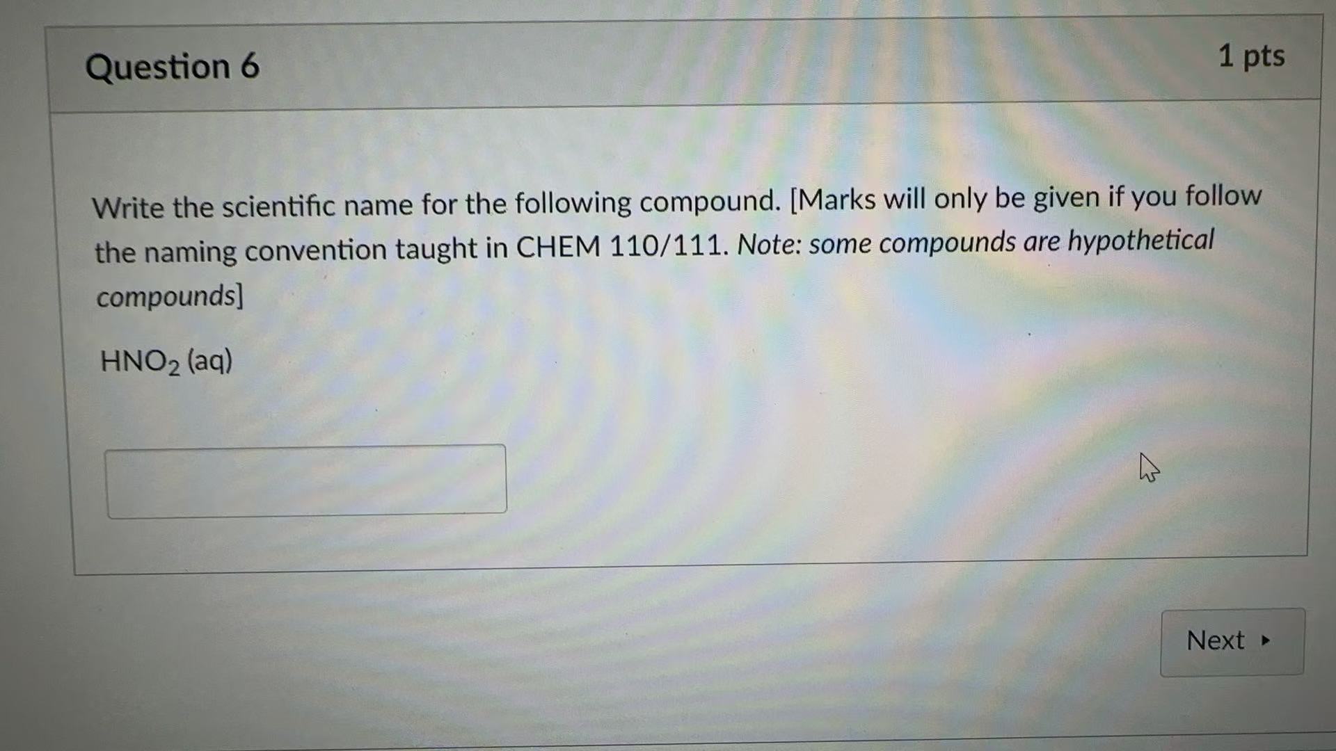 answer Question 6 1 pts Write the scientific name