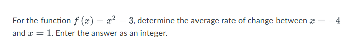 Enter the answer For the function f (2':} = x* 3,