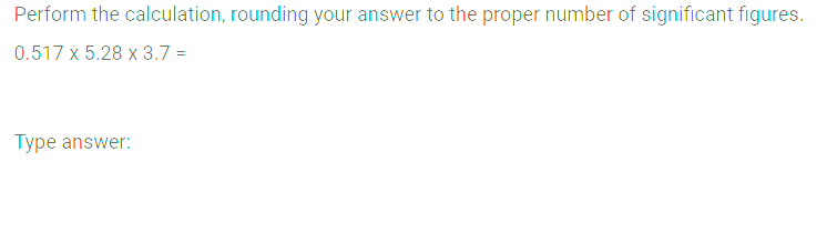 Answer Perform the calculation, rounding your