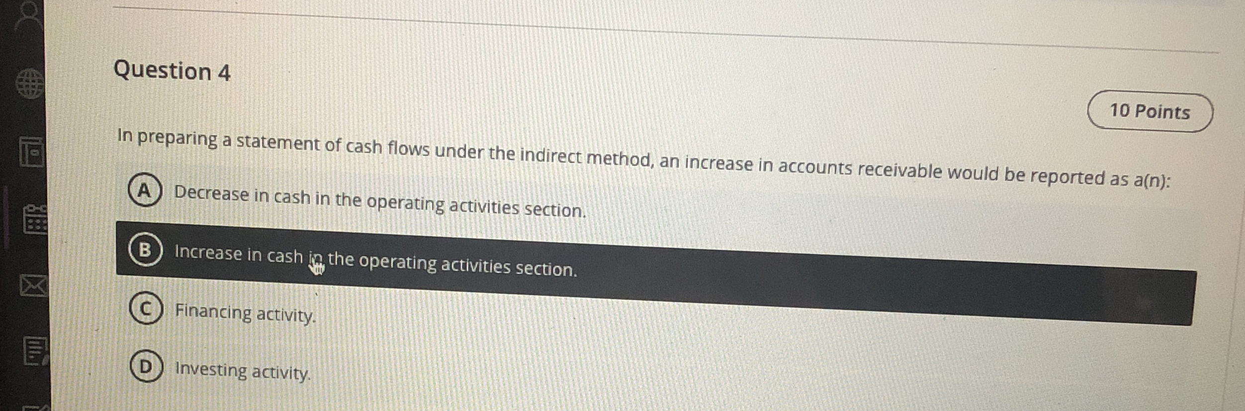 Question 4 In preparing a statement of cash flows