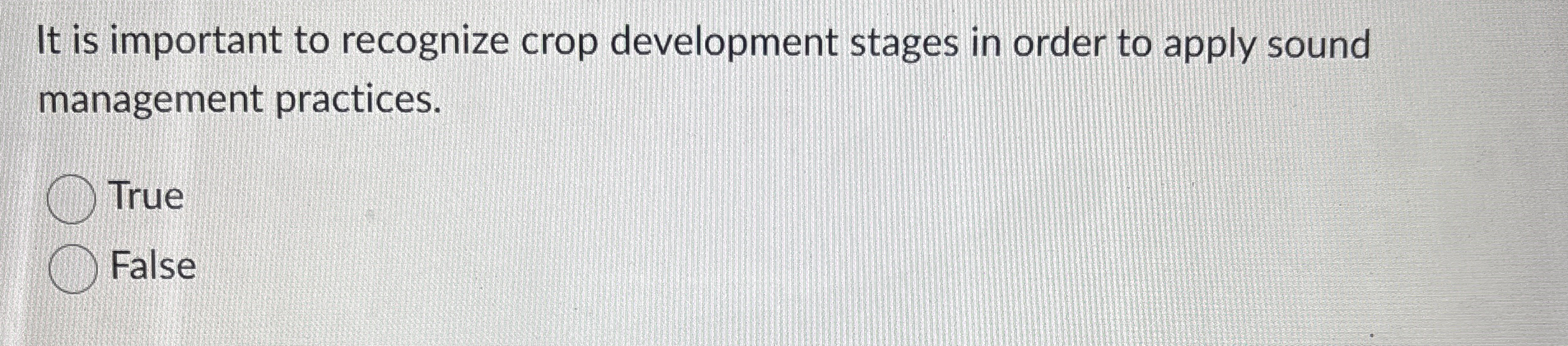 It is important to recognize crop development