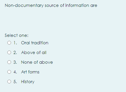 answer Non-documentary source of information are