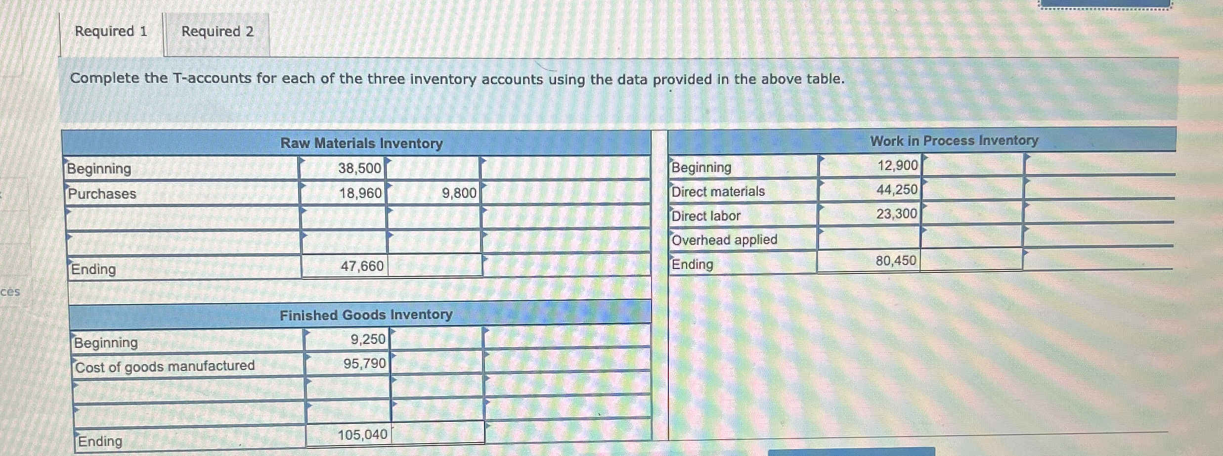 Required 1 Required 2 Complete the T - accounts