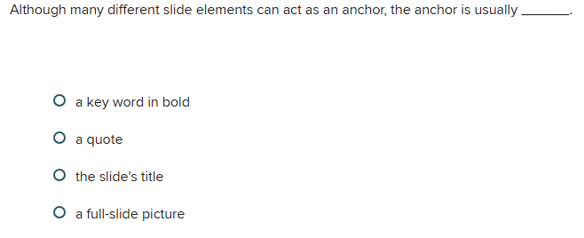 answer Although many different slide elements can