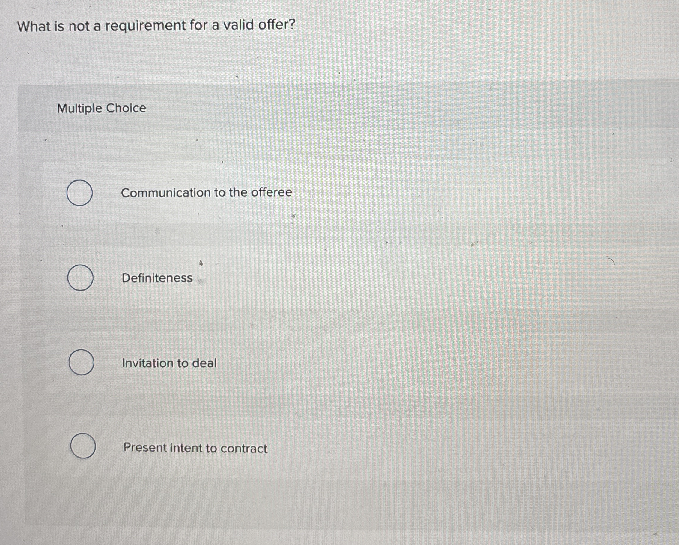 What is not a requirement for a valid offer?