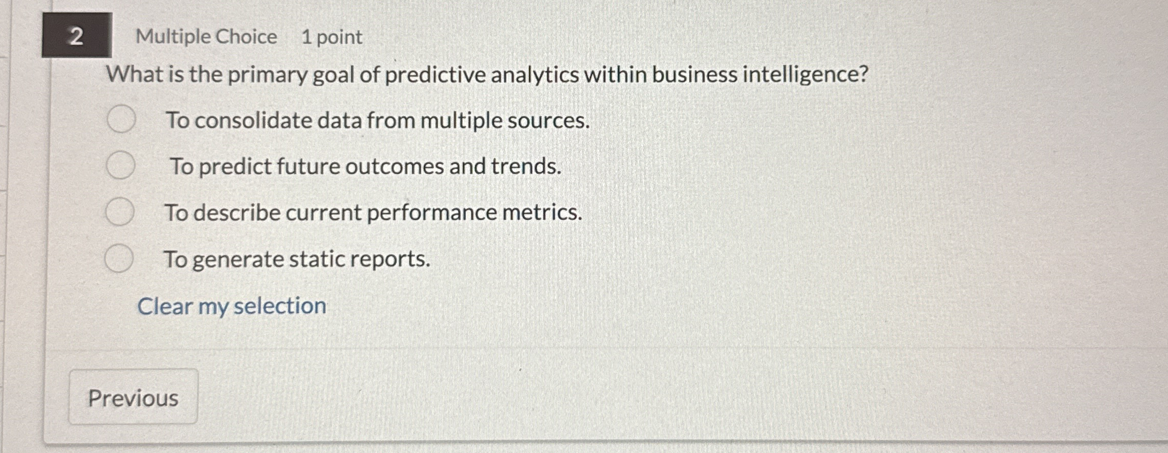 2 Multiple Choice 1 point What is the primary