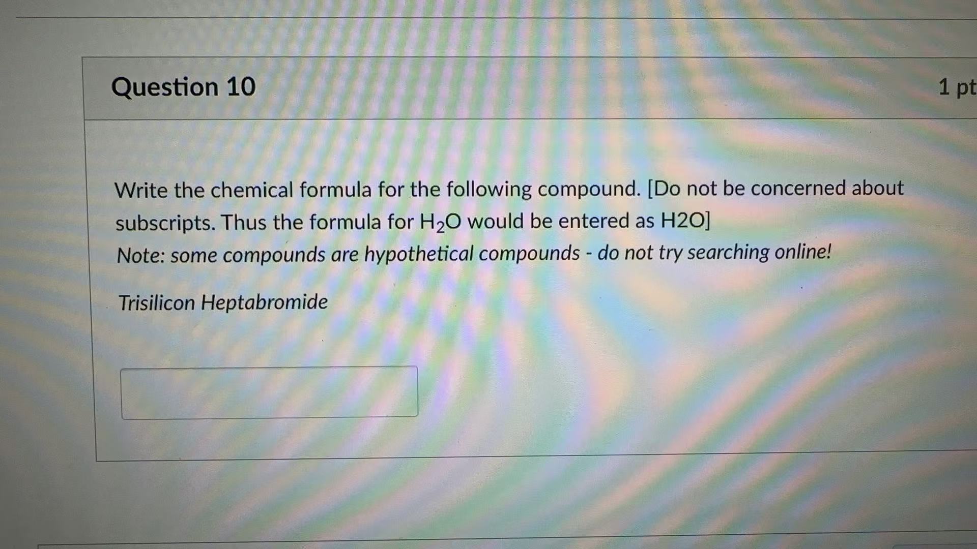 answer Question 10 1 p Write the chemical formula
