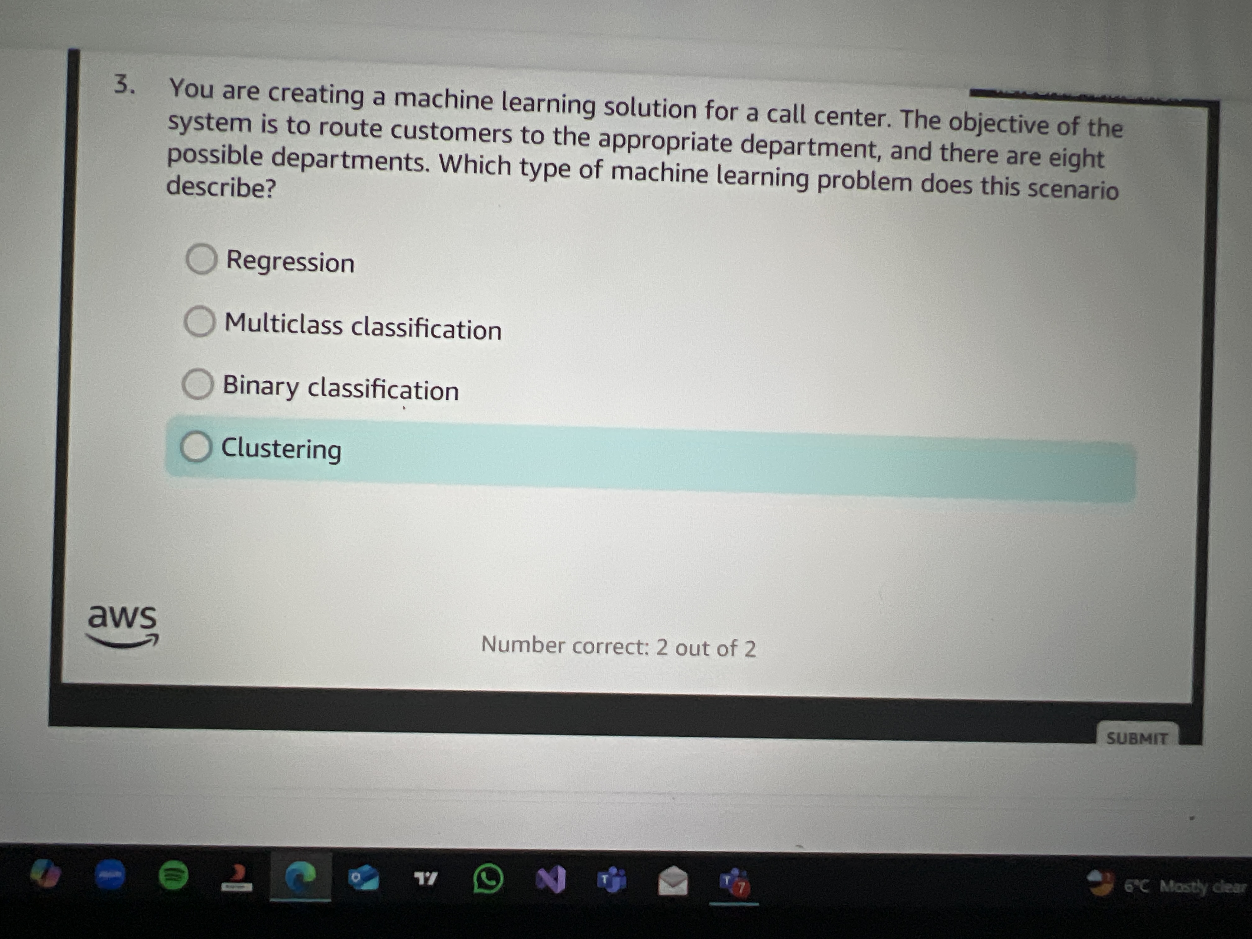Answer 3. You are creating a machine learning