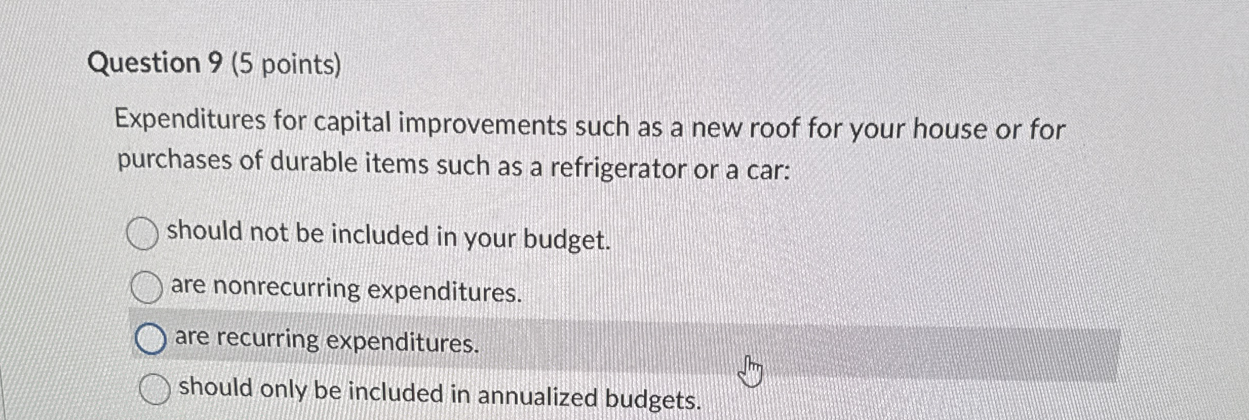 Question 9 ( 5 points ) Expenditures for capital