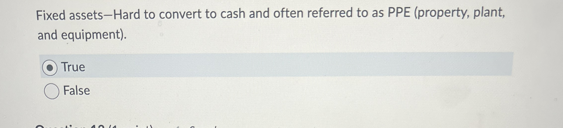 Fixed assets - Hard to convert to cash and often