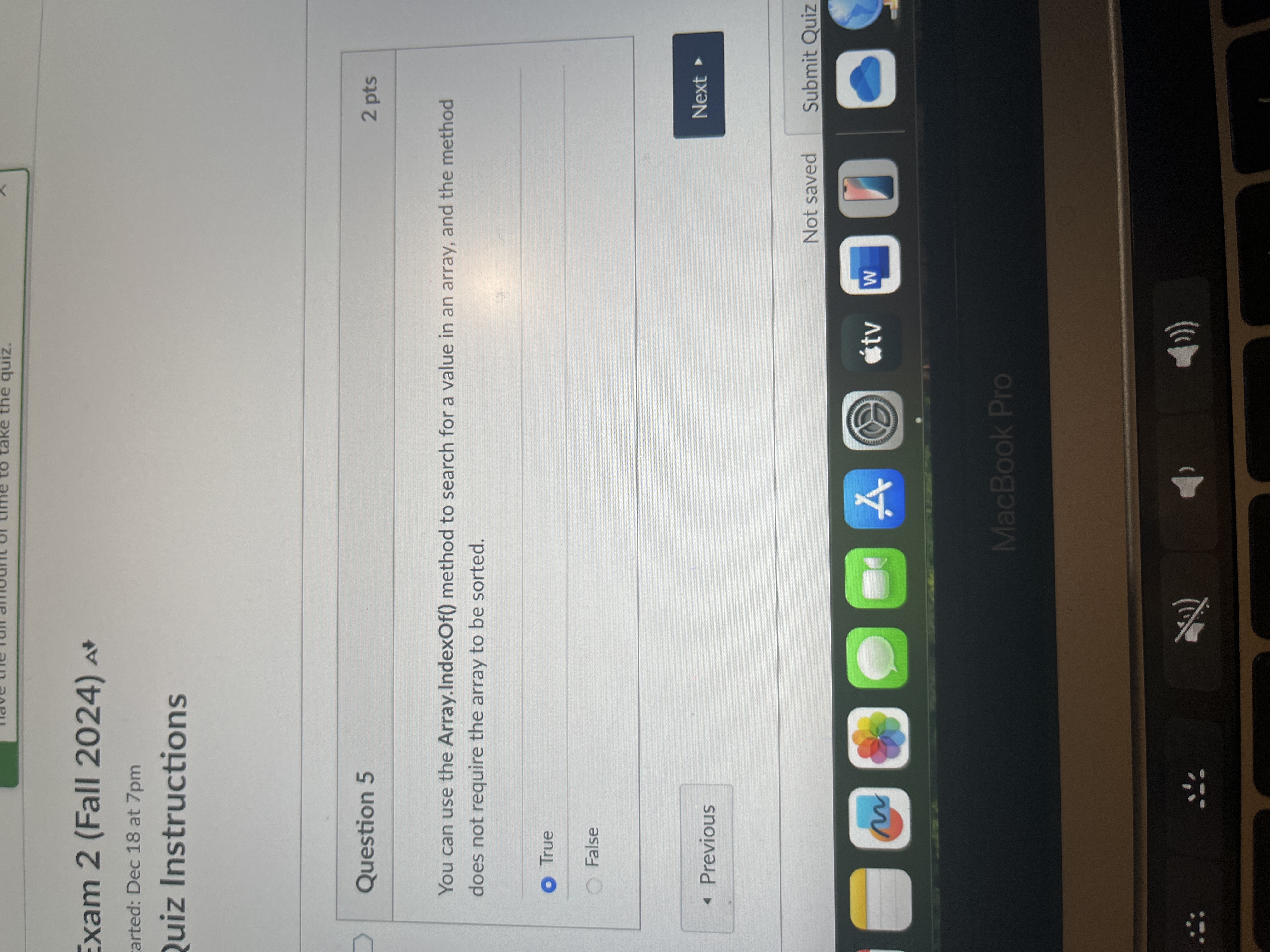 Answer the quiz. Exam 2 (Fall 2024) At arted: Dec