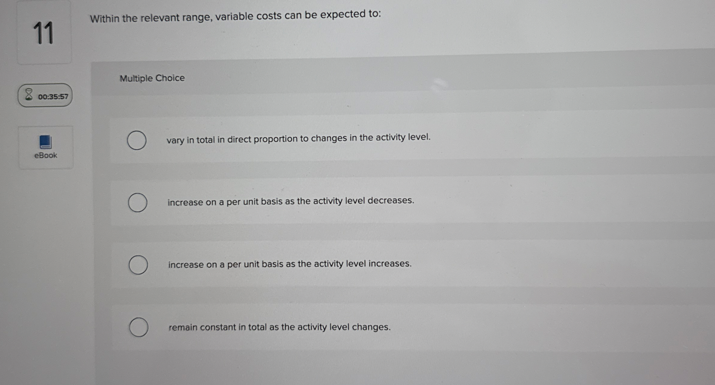 1 1 Within the relevant range, variable costs can