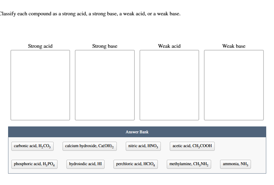 ANSWER Classify each compound as a strong acid, a