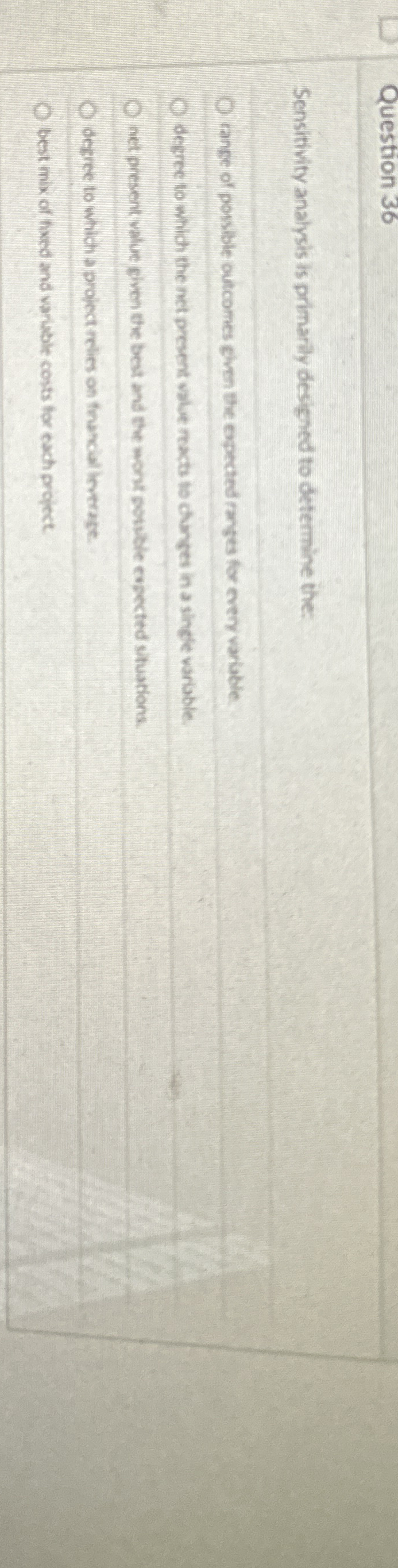 Question 3 6 Sensitivity analysis is primarily