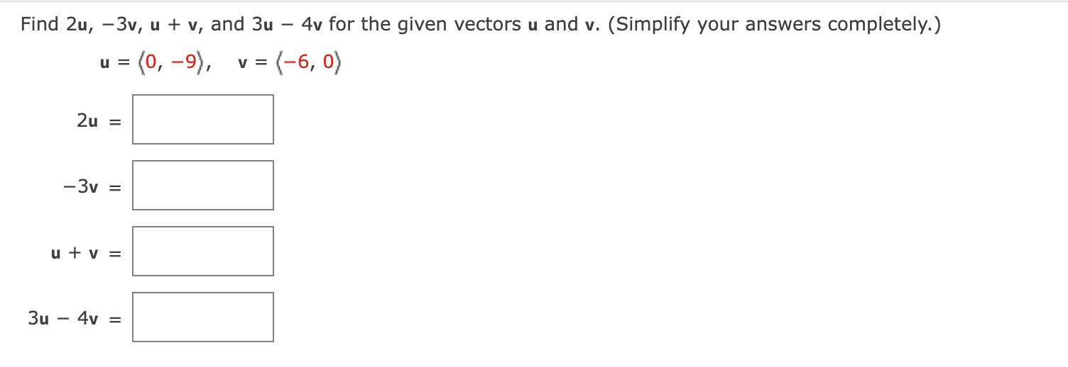 answer Find 2u, -3v, u + v, and 3u - 4v for the