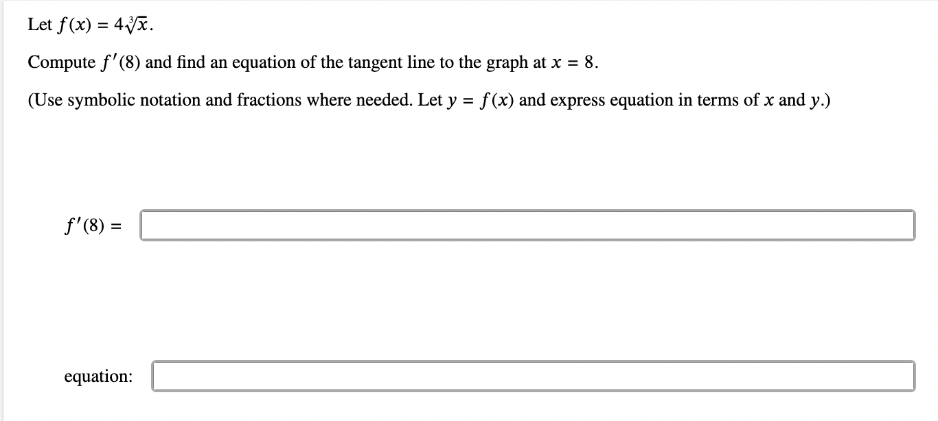 answer Let f(x) = 44/x. Compute f'(8) and