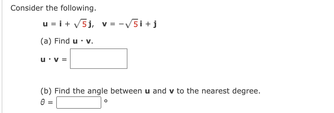 answer Consider the following. u=i++5j, v=-5i+j