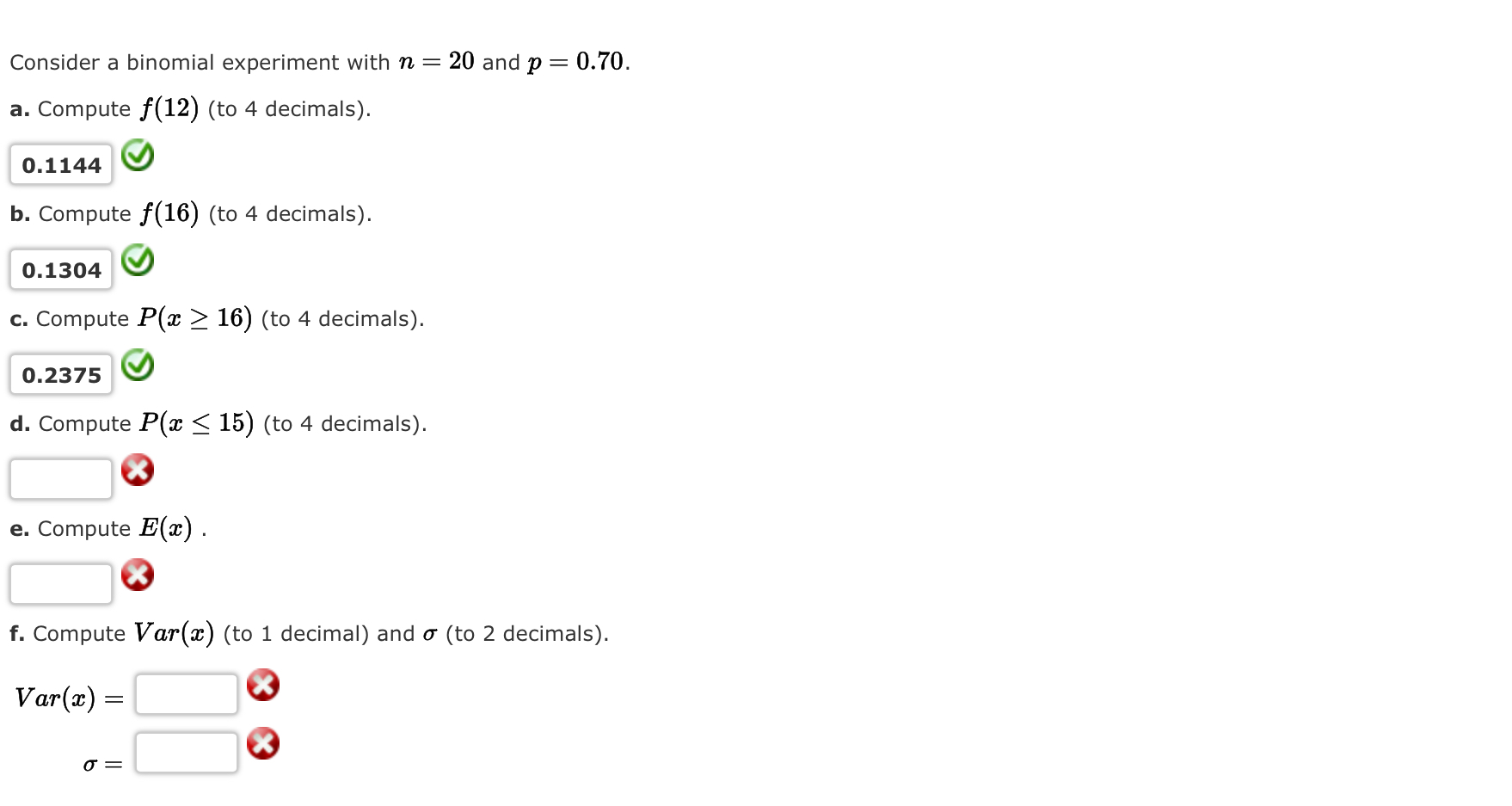 The answers Consider a binomial experiment with n