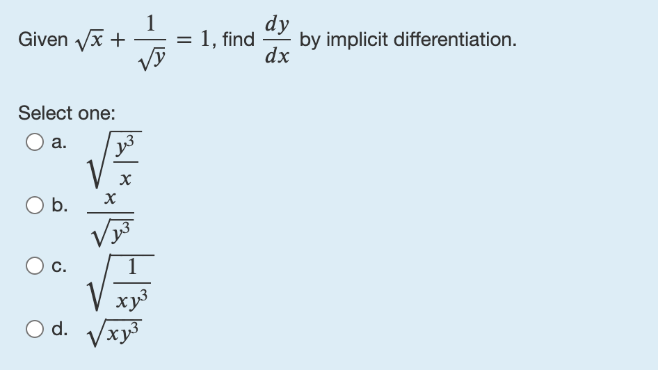 answer dy Given Vx + = 1, find by implicit