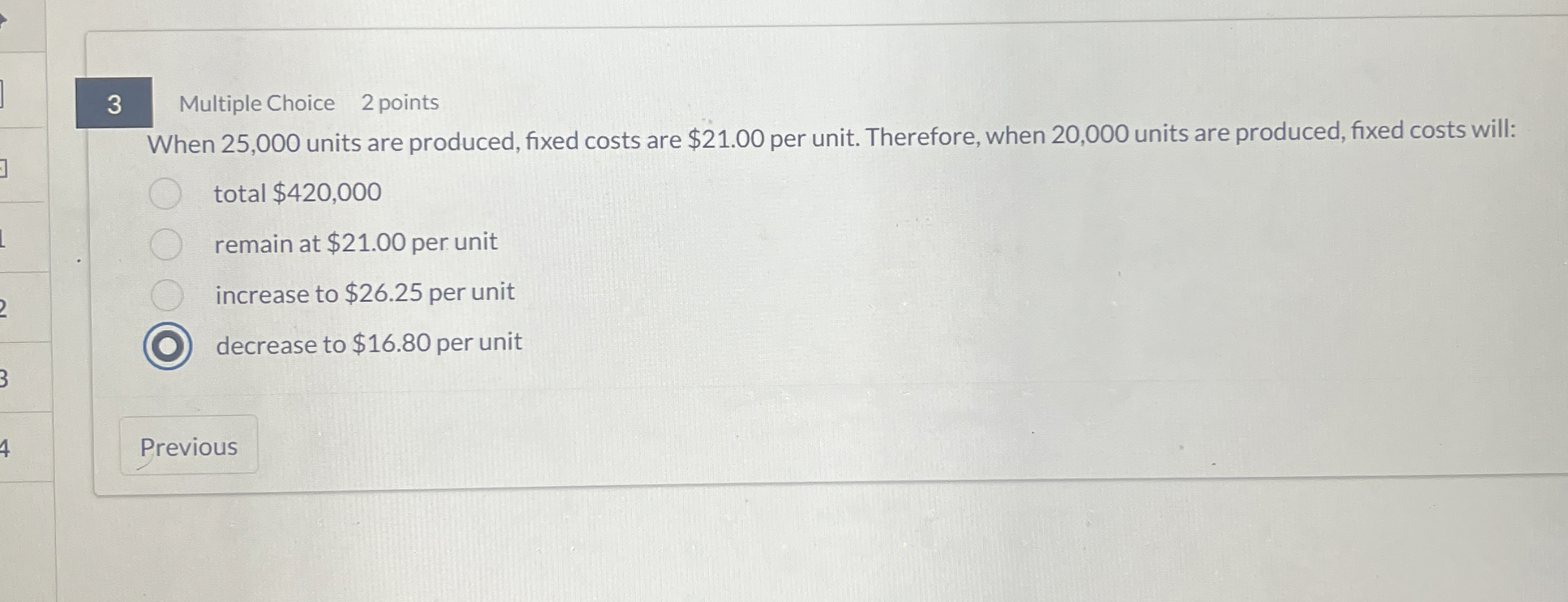 3 Multiple Choice 2 points When 2 5 , 0 0 0 units