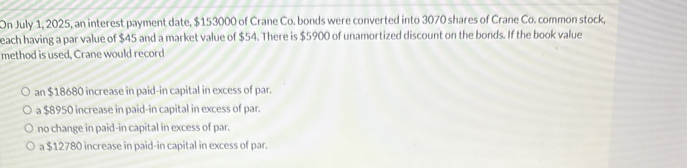 On July 1 , 2 0 2 5 , an interest payment date, $