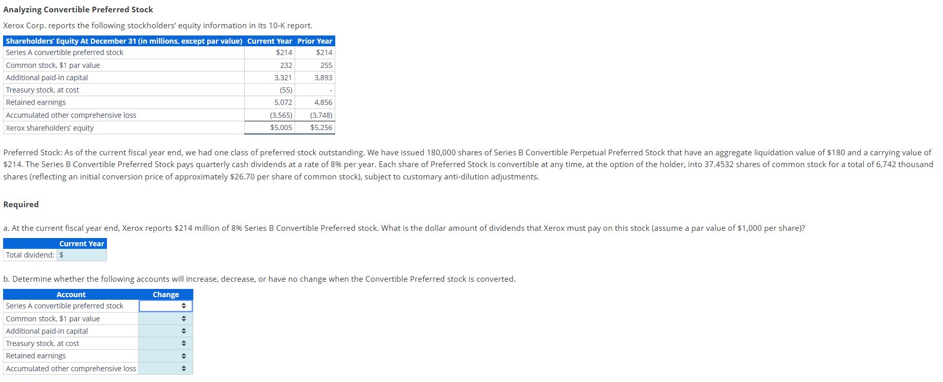 For b , the options for change are "increase,