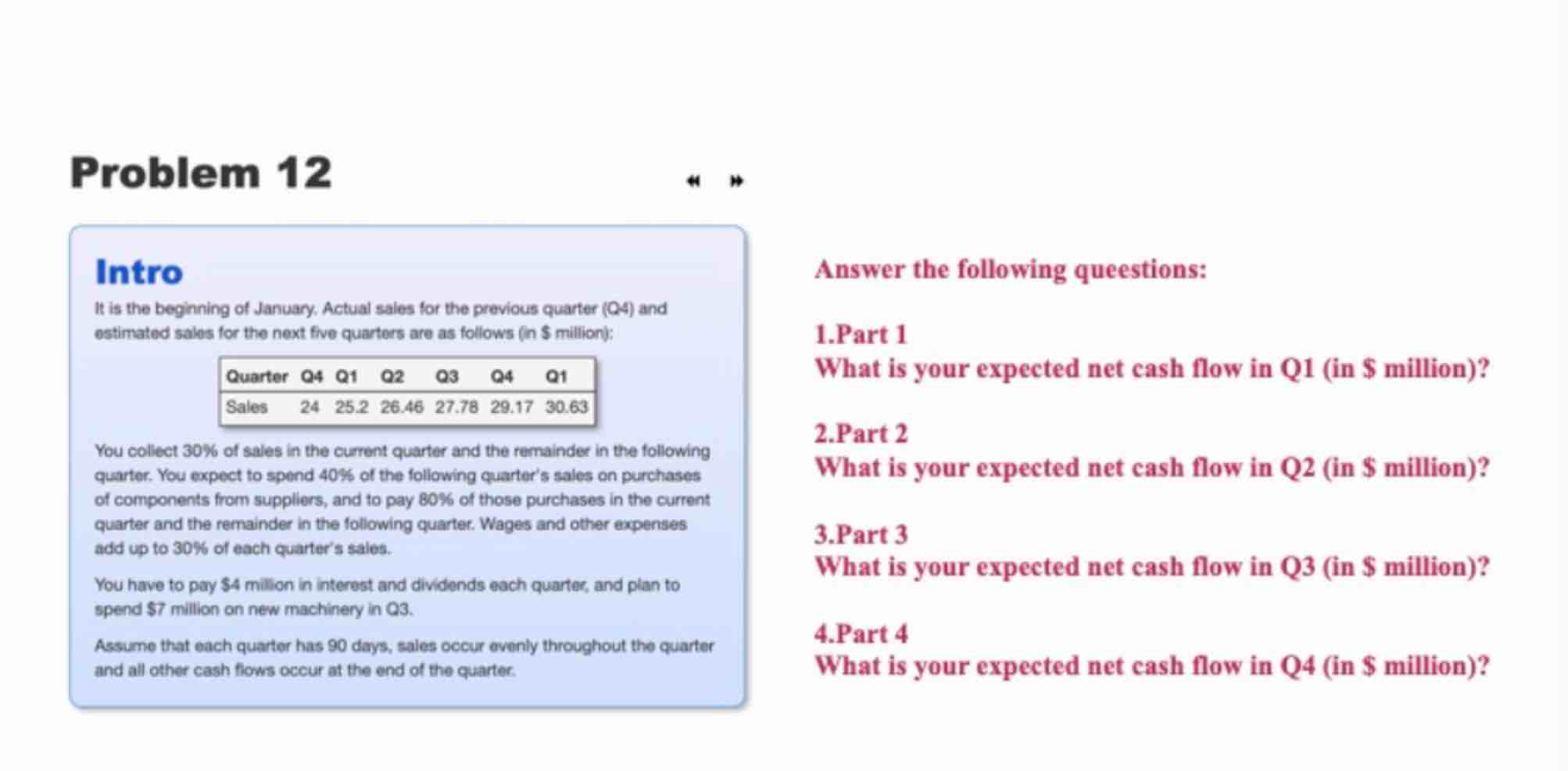 1 . Part 1 What is your expected net cash flow in