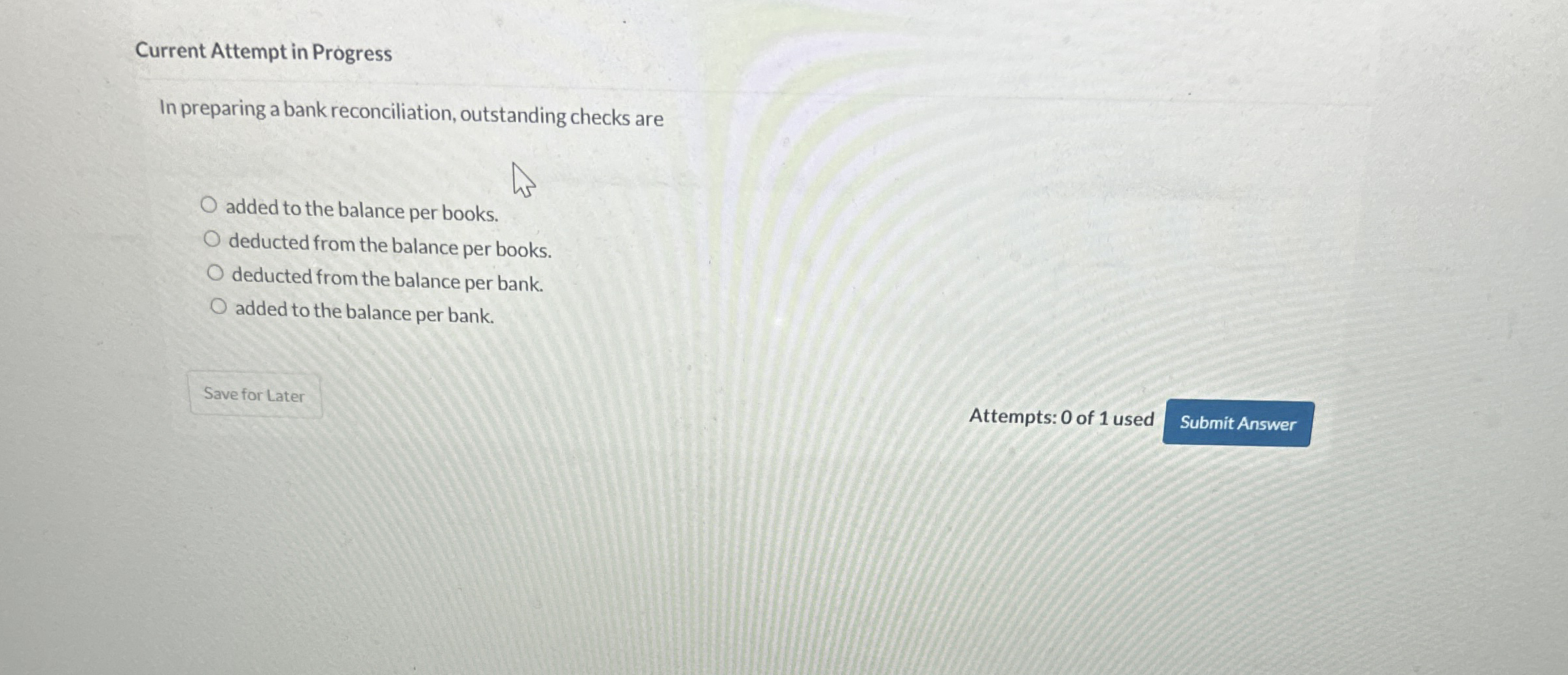 Current Attempt in Progress In preparing a bank