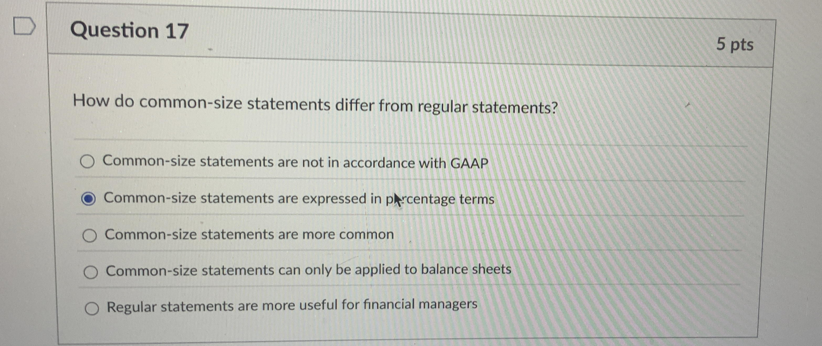 Question 1 7 5 pts How do common - size