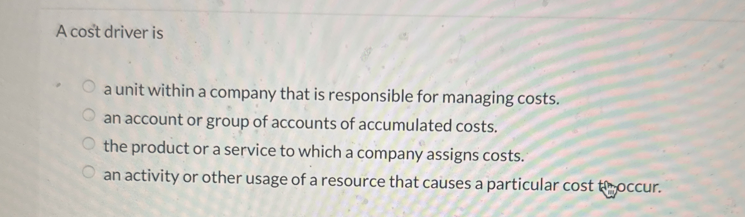 A cost driver is a unit within a company that is