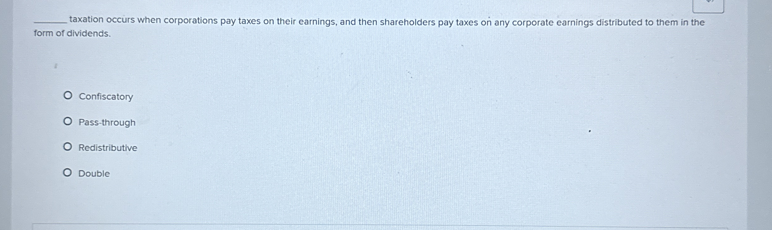 taxation occurs when corporations pay taxes on