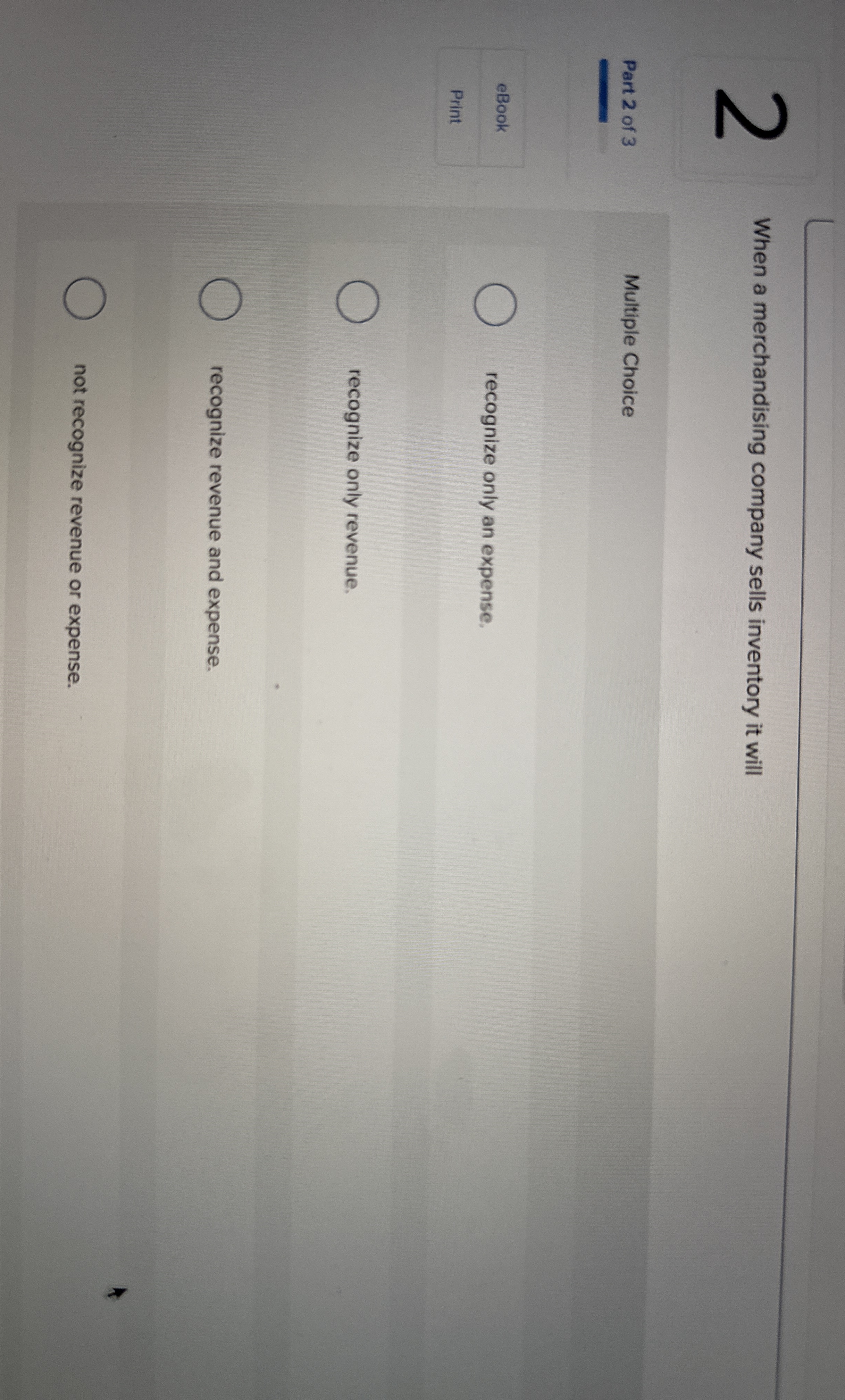 2 When a merchandising company sells inventory it