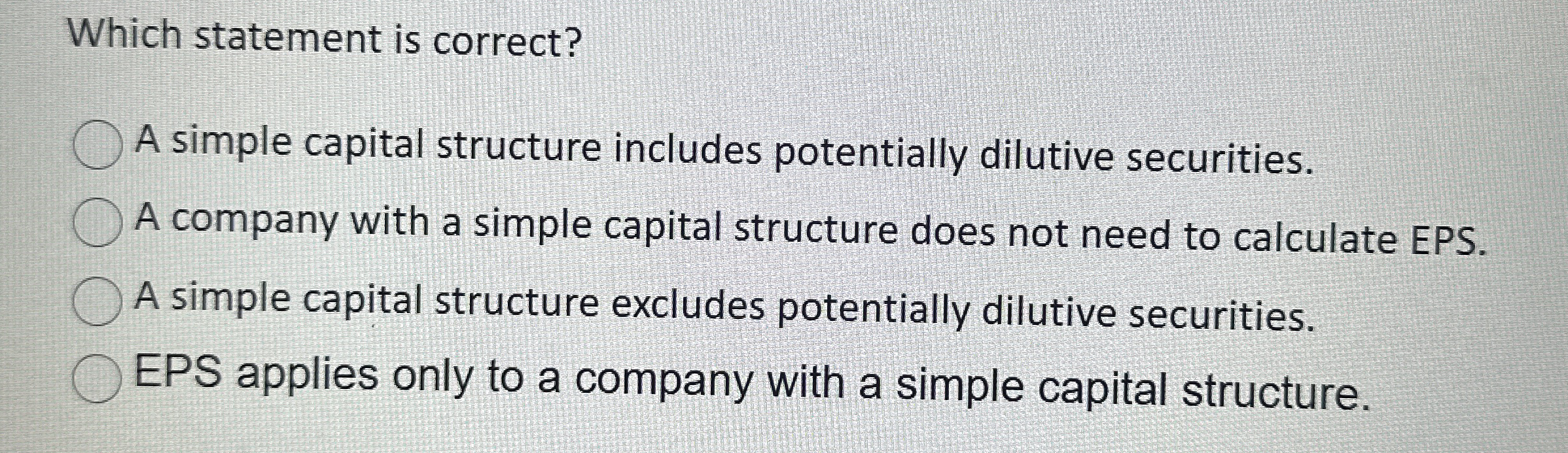 Which statement is correct? A simple capital