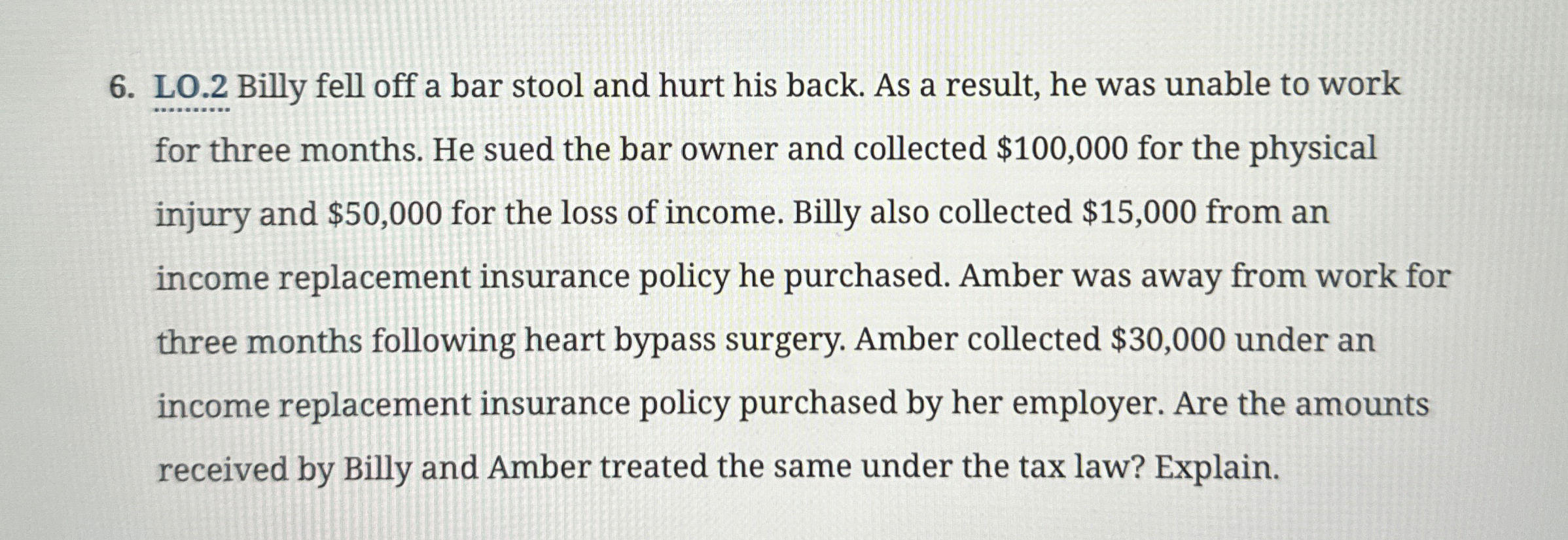 LO . 2 Billy fell off a bar stool and hurt his