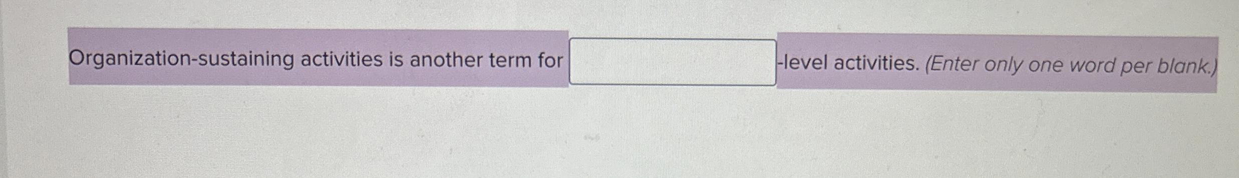 Organization - sustaining activities is another