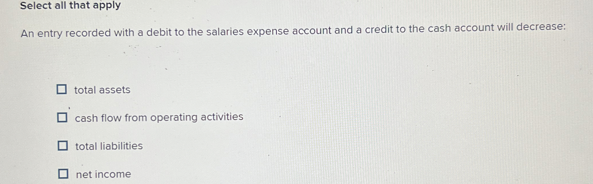 Select all that apply An entry recorded with a