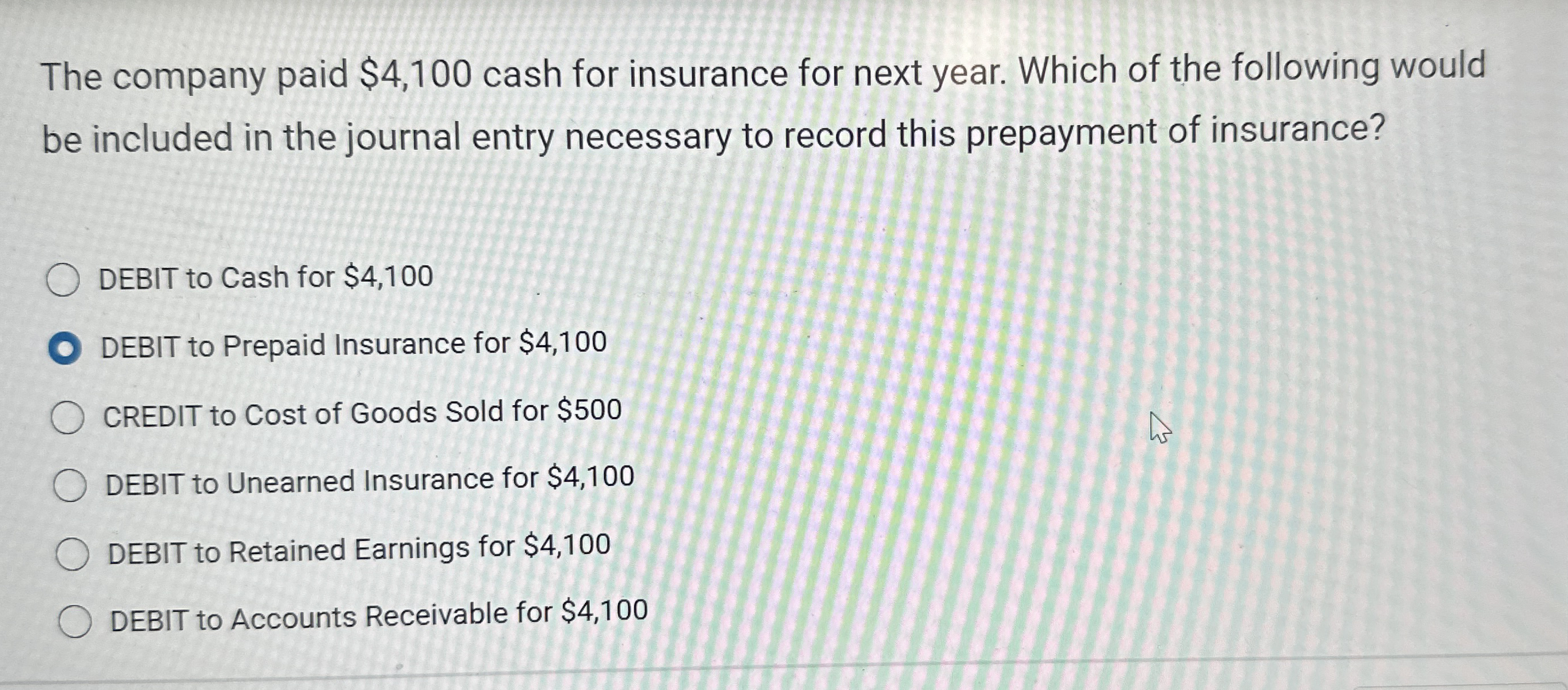 The company paid $ 4 , 1 0 0 cash for insurance