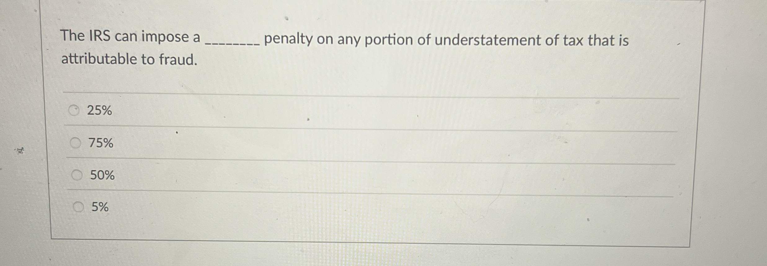 The IRS can impose a q , penalty on any portion