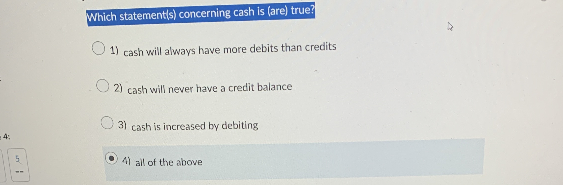 Which statement ( s ) concerning cash is ( are )