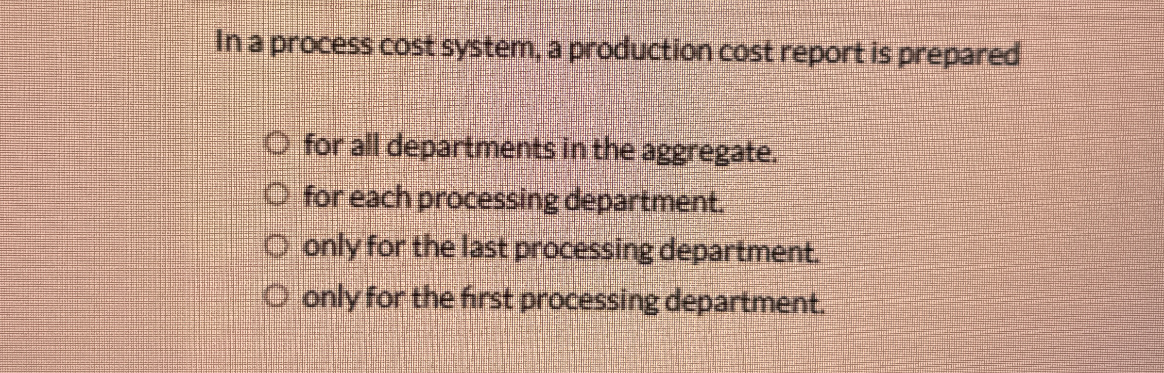 In a process cost system, a production cost