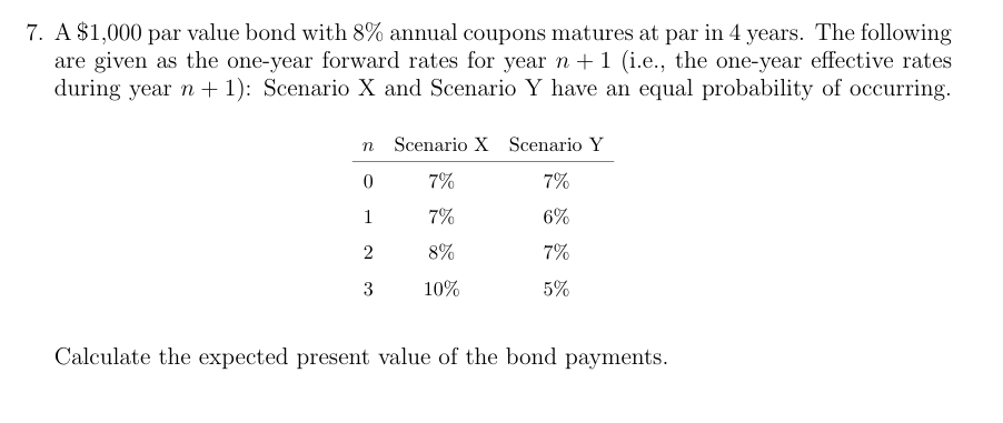 7 . A \ ( \ $ 1 , 0 0 0 \ ) par value bond with \